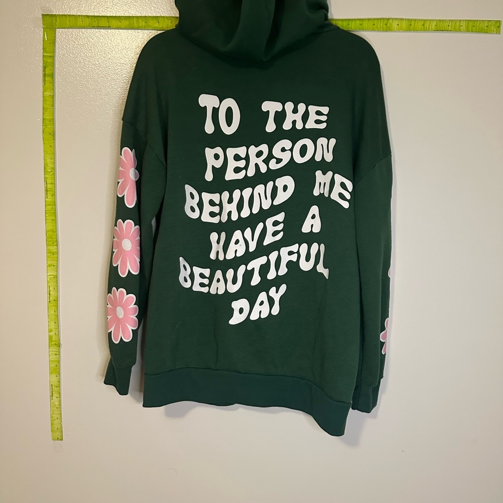 “To The Person Behind Me Have  A Beautiful Day” hoodie